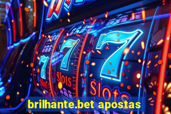 brilhante.bet apostas